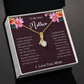 TO MY DEAR MOTHER - MOTHER'S DAY BEST GIFT - ALLURING BEAUTY NECKLACE