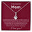 TO MY BEAUTIFUL MOM - HAPPY MOTHER'S DAY - ALLURING BEAUTY NECKLACE