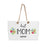 MOM - HAPPY MOTHER'S DAY - WEEKENDER TOTE